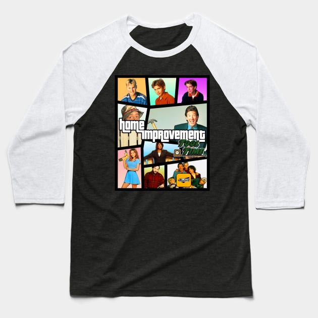 Home Improvement - Grand Theft Auto 5 Style Baseball T-Shirt by The Badin Boomer